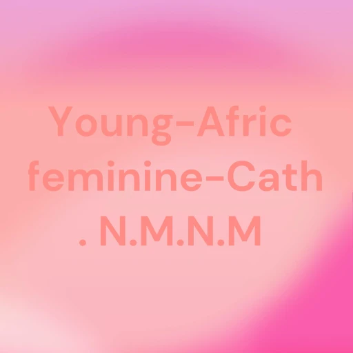 Young-African-feminine-Catholic . N.M.N.M