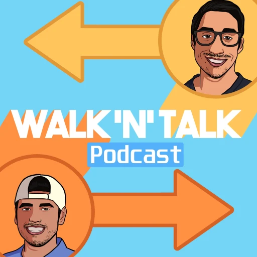 The Walk’n’Talk Podcast