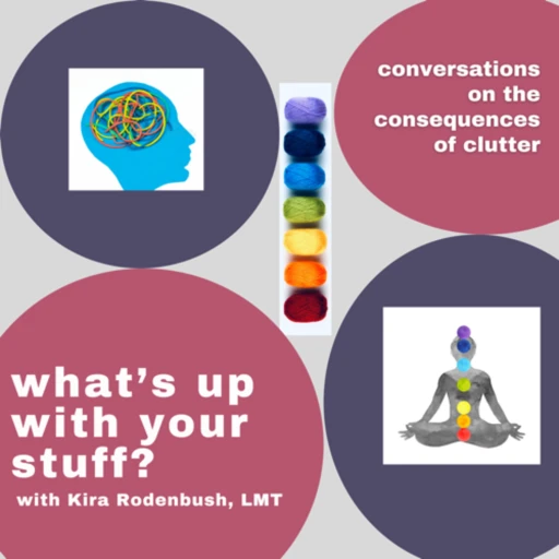 What’s Up With Your Stuff? Conversations on the Consequences of Clutter