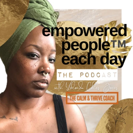 Empowered People™ Each Day – The Podcast