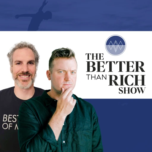 The Better Than Rich Show