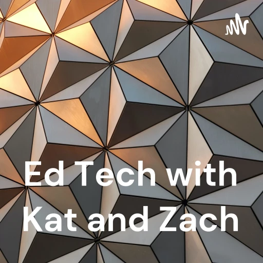 Ed Tech with Kat and Zach