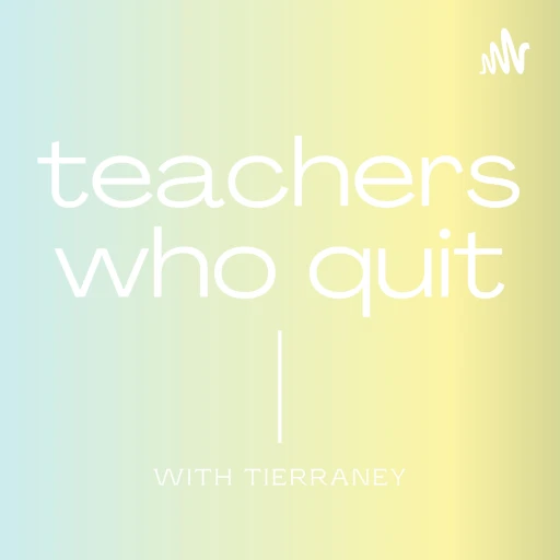 Teachers Who Quit