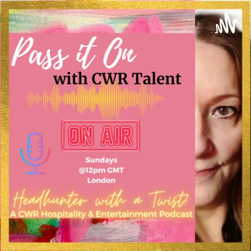 Pass It On with CWR Talent