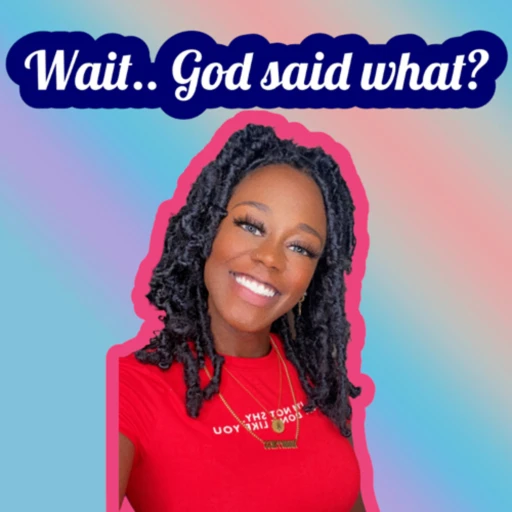 Wait.. God said what?