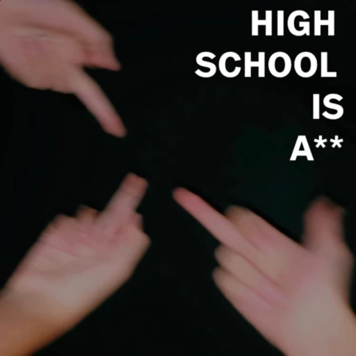 High school is a**