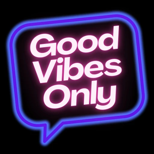 Good Vibes Only