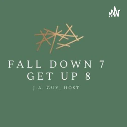 Fall Down 7 Get Up 8