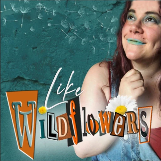 Like Wildflowers