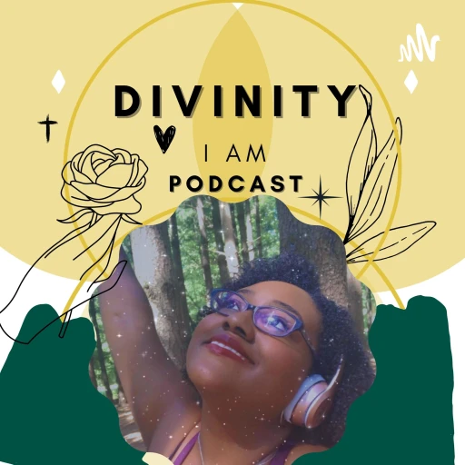 Divinity I AM Podcast