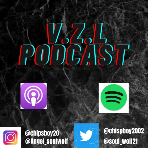 V.Z.L podcast