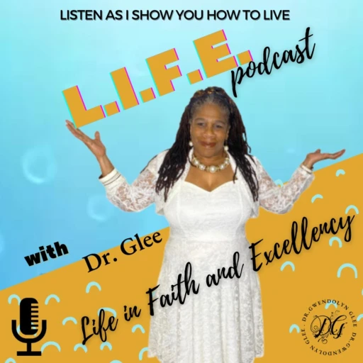 L.I.F.E. (Life in Faith and Excellency)