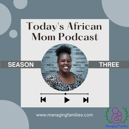 Today’s African Mom Podcast