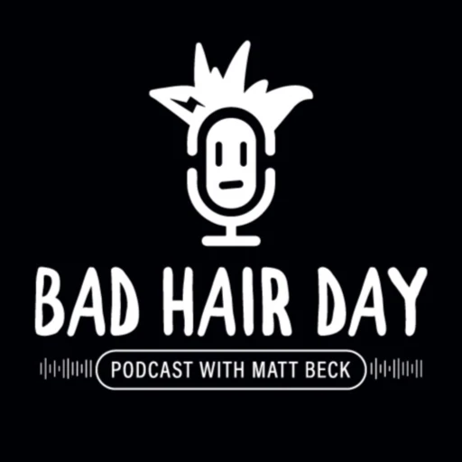 Bad Hair Day with Matt Beck