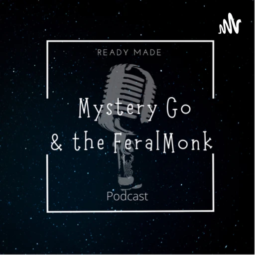 Mystery Go & the Feral Monk