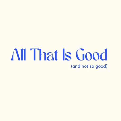 All That Is Good with Marah Brown