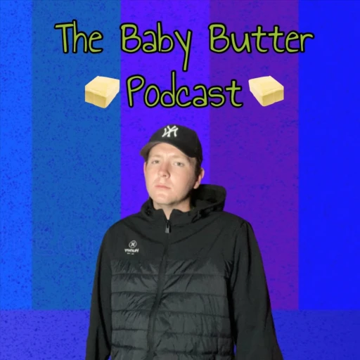 Baby Butter & G-Man Podcast