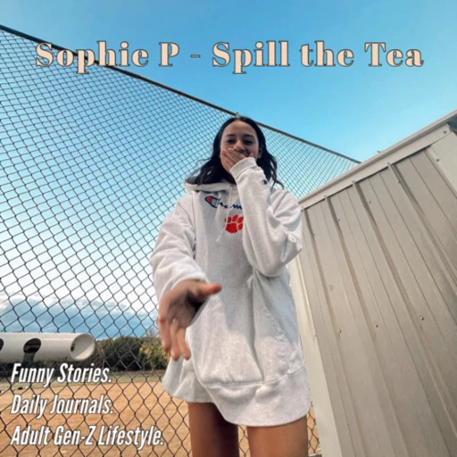 Sophie P – Spill the Tea