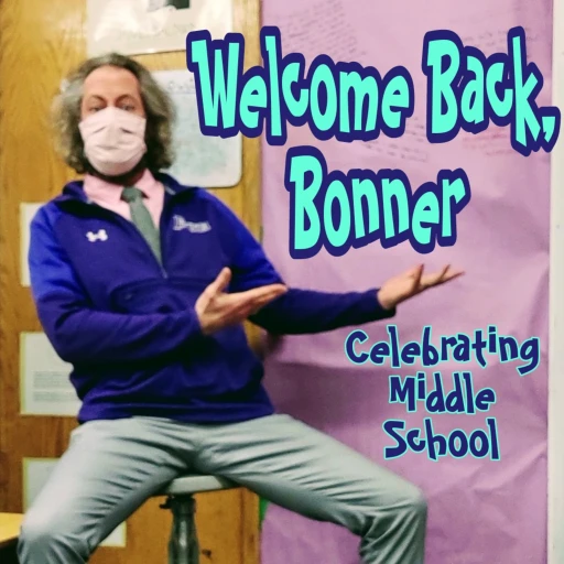 Welcome Back, Bonner: Celebrating Middle School