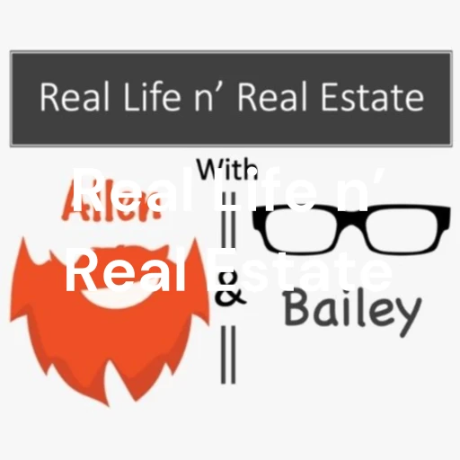 Real Life n’ Real Estate