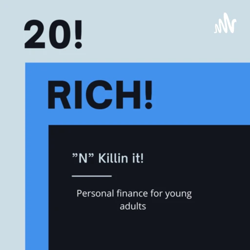 20, Rich “n” Killin it!