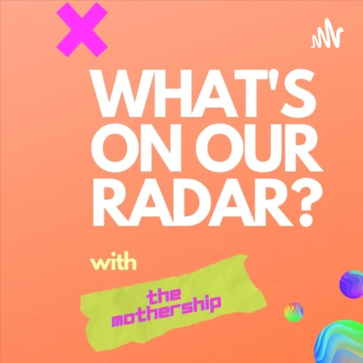 What’s On Our Radar?