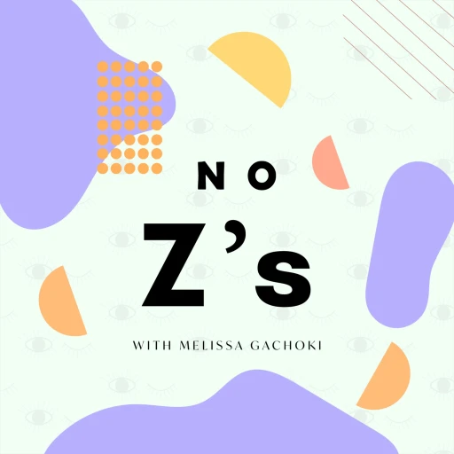 No Z’s Podcast