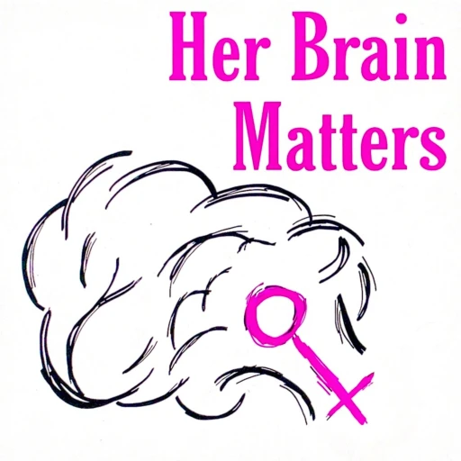 Her Brain Matters