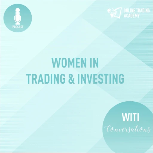 OTA Presents WITI (Women in Trading & Investing) Conversations – Host Kayla Christine