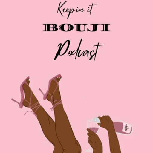 Keepinitboujipodcast