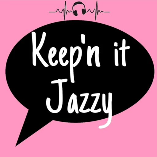 Keep’n it Jazzy