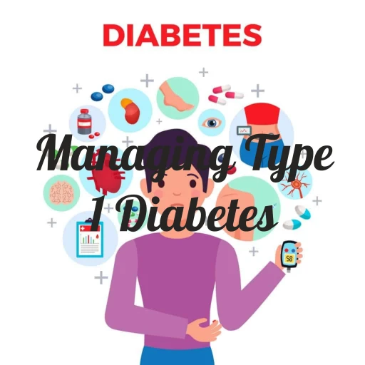 Managing Type 1 Diabetes