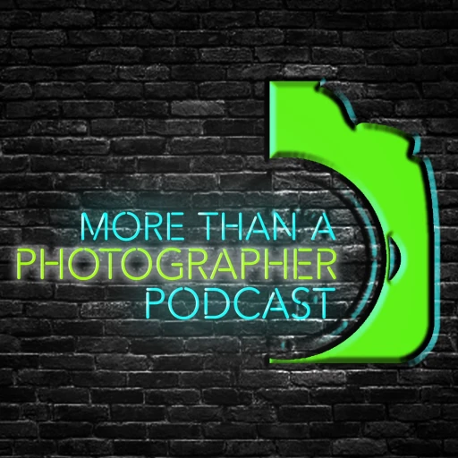 More Than A Photographer Podcast