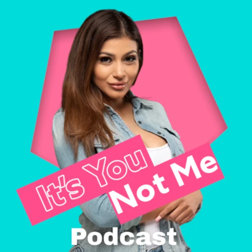 It’s You, Not Me Podcast