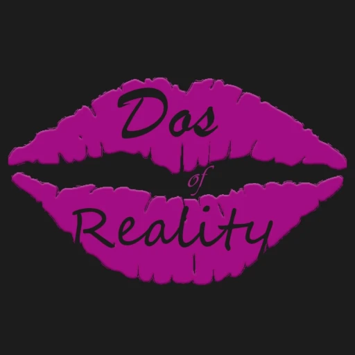 Dos of Reality