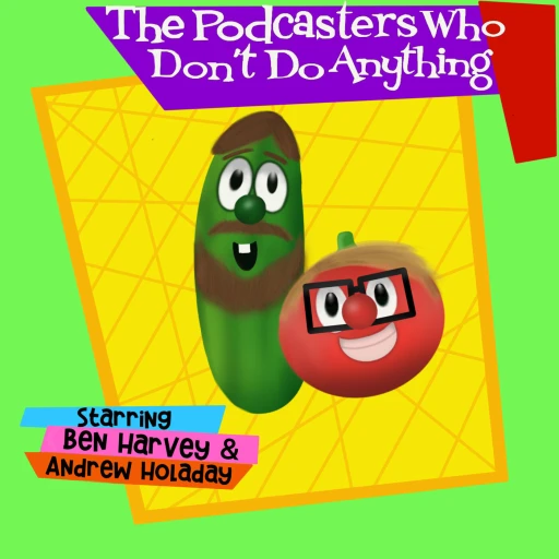 The Podcasters Who Don’t Do Anything