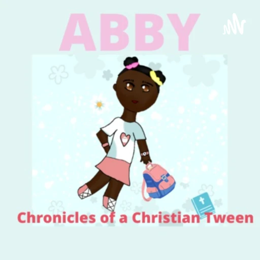 Abby – Chronicles of a Christian Tween