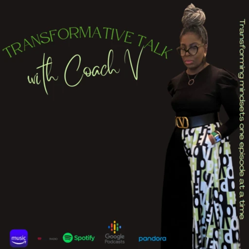 Transformative Talk with Coach V