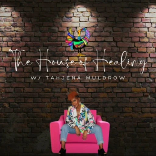 The House of Healing w/ Tahjená Muldrow