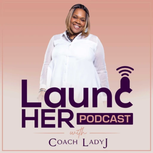 LauncHER w/Coach LadyJ