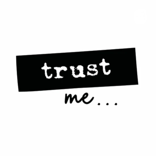 Trust Me