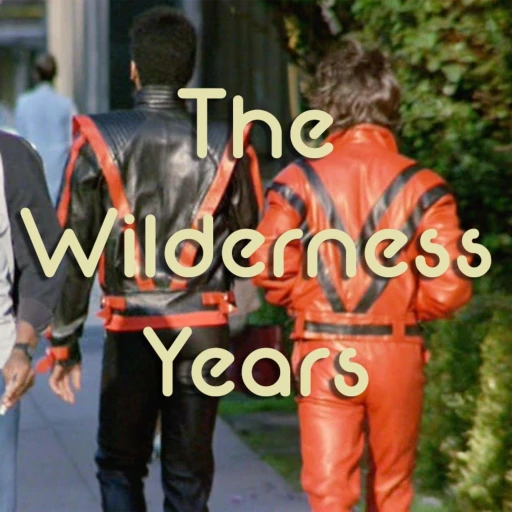 The Wilderness Years