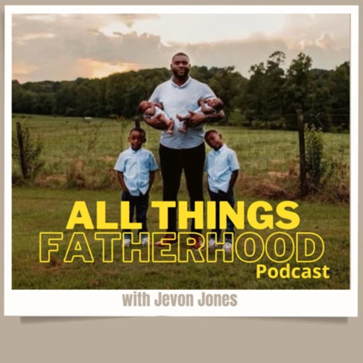 All Things Fatherhood