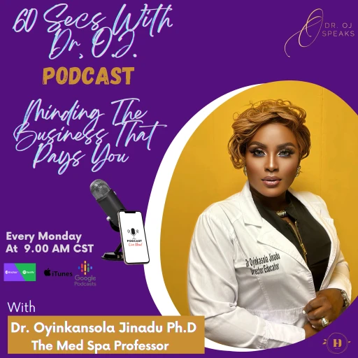 60 SECS WITH DR. O. J. SPEAKS – By Dr. Oyinkansola Jinadu Ph. D.