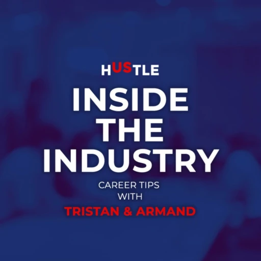 Hustle: Inside The Industry | Career Tips with Pawi and Tristan