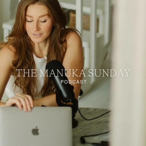 The Manuka Sunday Podcast