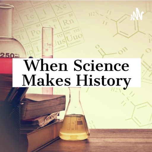 When Science Makes History