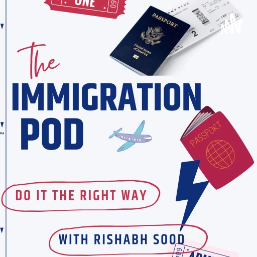 The Immigration Pod-Immigrate the Right Way