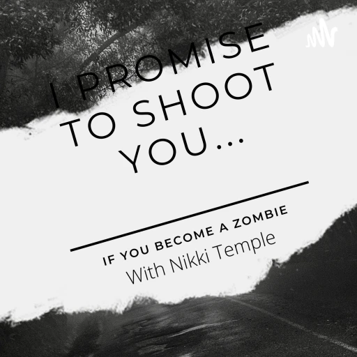 I Promise To Shoot You… If You Become A Zombie