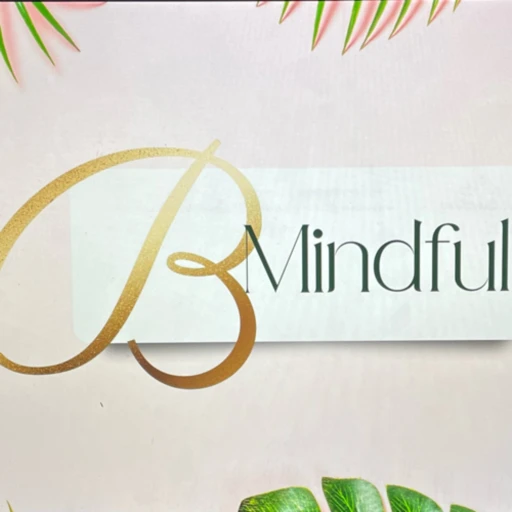 B Mindful